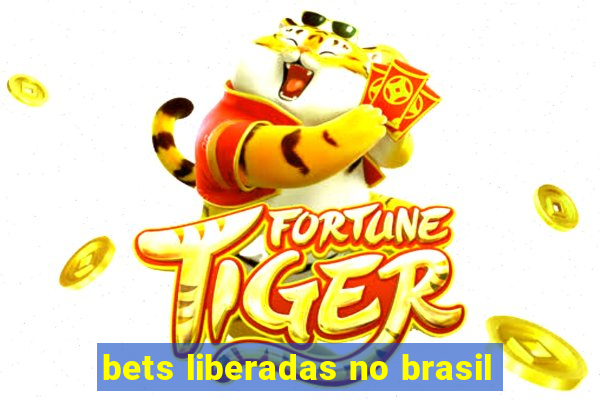 bets liberadas no brasil